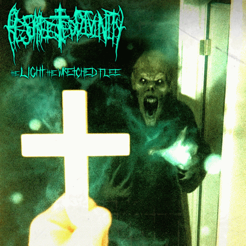 Resurrected Divinity : The Light the Wretched Flee